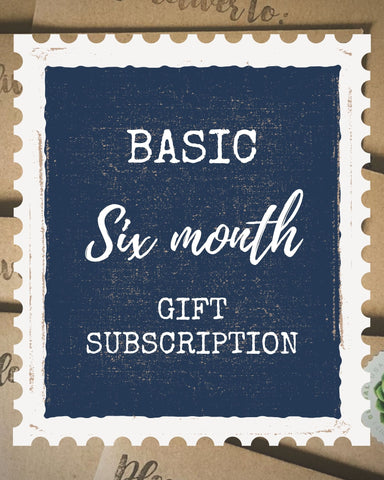 Basic 6 Month Gift Subscription *SAVE $4*